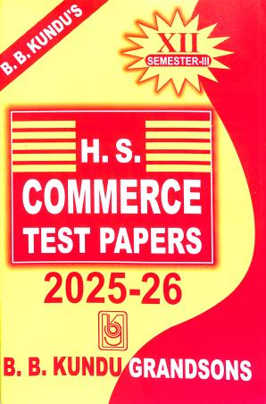 Book cover number 1 for H.S. Commerce Test Papers  Class 12 Semester 3(2025-26) written by NA published by B. B. Kundu Grandsons