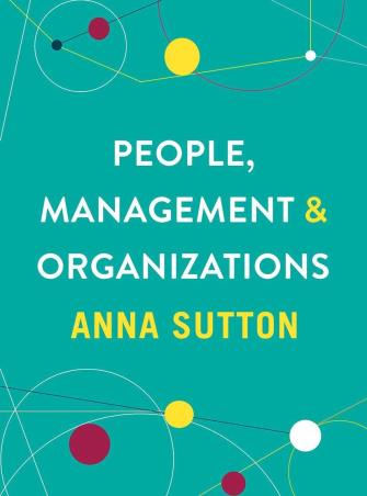 Book cover number 1 for People, Management And Organizations written by Anna Sutton published by Red Globe Press