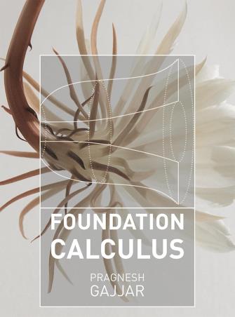 Book cover number 1 for Foundation Calculus written by Pragnesh Gajjar published by Bloomsbury Publishing
