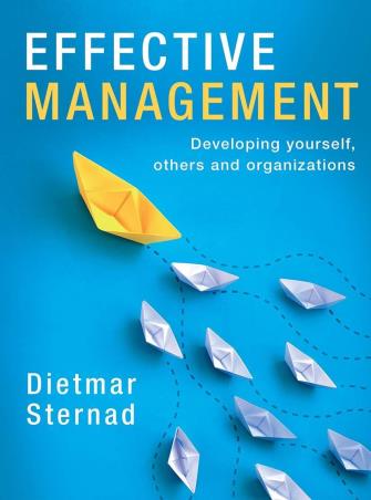 Book cover number 1 for Effective Management - Developing Yourself, Others And Organizations written by Dietmar Sternad published by Red Globe Press