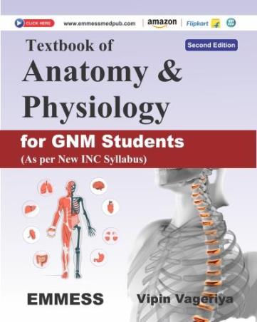 Book cover number 1 for Textbook Of Anatomy & Physiology For GNM Students written by Vipin Vageriya published by Emmess Medical Publishers