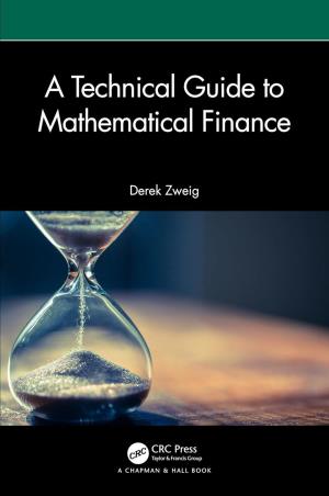 Book cover number 1 for A Technical Guide To Mathematical Finance written by Derek Zweig published by CRC Press