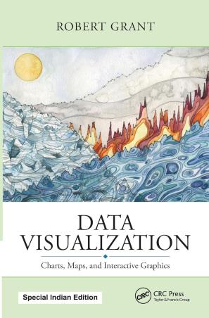 Book cover number 1 for Data Visualization written by Robert Grant published by CRC Press