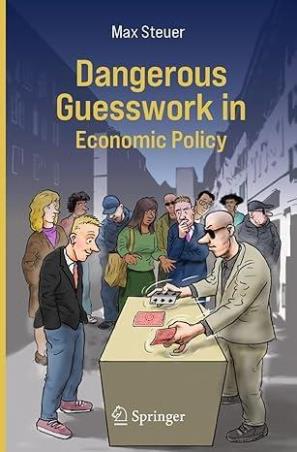 Book cover number 1 for Dangerous Guesswork In Economic Policy written by NA published by Springer