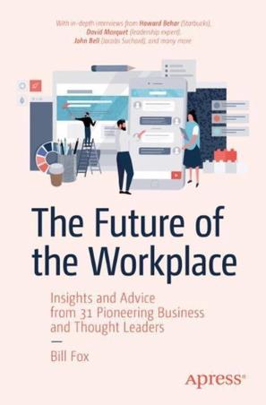 Book cover number 1 for The Future Of The Workplace written by Bill Fox published by Apress
