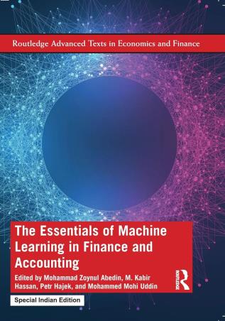 Book cover number 1 for The Essentials Of Machine Learning In Finance And Accounting written by Mohammed Mohi Uddin, Mohammad Zoynul Abedin, Petr Hajek, M. Kabir Hassan published by Routledge