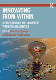 Book cover number 1 for Innovating From Within - Intrapreneurship And Innovation Within The Organization written by Alexandrina Pauceanu, Małgorzata Porada-Rochoń published by Routledge