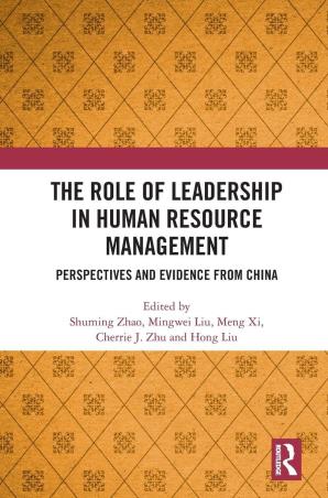 Book cover number 1 for The Role Of Leadership In Human Resource Management written by Shuming Zhao, Mingwei Liu, Meng Xi, Cherrie Jiuhua Zhu, Hong Liu published by Routledge