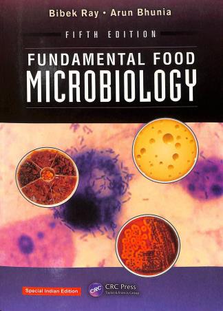 Book cover number 1 for Fundamental Food Microbiology written by Bibek Ray, Arun Bhunia published by CRC Press