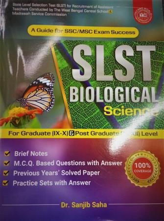 Book cover number 1 for SLST Biological Science (A Guide For SSC / MSC Exam Success) written by Sanjib Saha published by Techno World