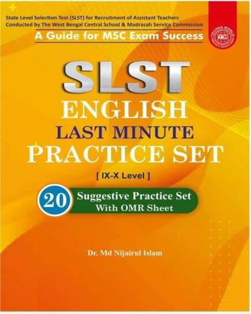 Book cover number 1 for SLST English Last Minute Practice Set (9-10 Level) : A Guide For MSC Exam Success written by Nijairul Islam published by Techno World