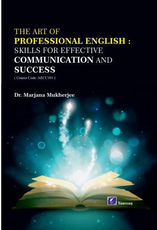 Book cover number 1 for The Art Of Professional English : Skills For Effective Communication And Success written by Marjana Mukherjee published by Taurean Publications