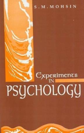 Book cover number 1 for Experiments In Psychology written by S. M. Mohsin published by Motilal Banarsidass Publishers