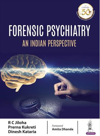 Book cover number 1 for Forensic Psychiatry : An Indian Perspective written by R. C. Jiloha, Prerna Kukreti, Dinesh Kataria published by Jaypee Brothers Medical Publishers (P) Ltd.