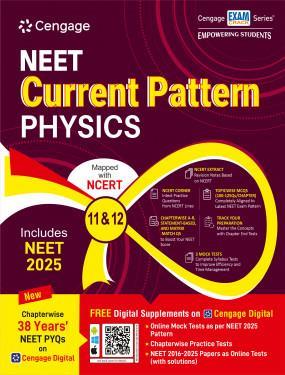 Book cover number 1 for NEET Current Pattern : Physics Class 11 & 12 (NEET 2025) written by NA published by Cengage Learning India Private Limited