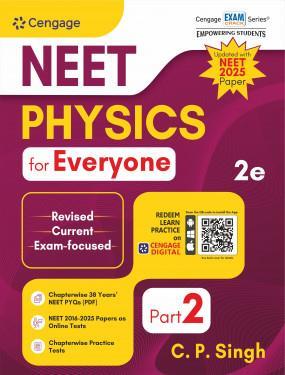 Book cover number 1 for NEET Physics For Everyone Part 2 (NEET 2025 Paper) written by C. P. Singh published by Cengage Learning India Private Limited