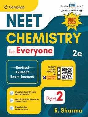 Book cover number 1 for NEET Chemistry For Everyone Part 2 (NEET 2025 Paper) written by R. Sharma published by Cengage Learning India Private Limited
