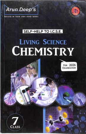 Book cover number 1 for Arun Deep's Self-Help To ICSE Living Science Chemistry Class 7 (2026 Examination) written by NA published by Ravinder Singh & Sons