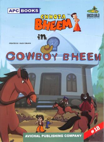 Book cover number 1 for APC Chhota Bheem In Cowboy Bheem Volume 18 written by NA published by Avichal Publishing Company