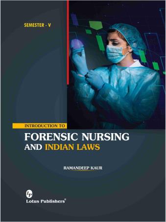 Book cover number 1 for Introduction To Forensic Nursing And Indian Laws (Semester 5) written by Ramandeep Kaur published by Lotus Publishers