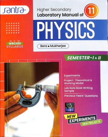 Book cover number 1 for Higher Secondary Laboratory Manual Of Physics 11 Semester 1 & 2 written by Sujit Kumar Bera, Partha Sarathi Mukherjee published by Santra Publication Pvt. Ltd