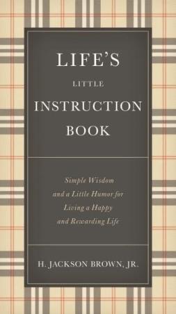 Book cover number 1 for Life's Little Instruction Book written by H. Jackson Brown published by Thomas Nelson