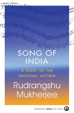 Book cover number 1 for Song Of India : A Study Of The National Anthem written by Rudrangshu Mukherjee published by Aleph Book Company