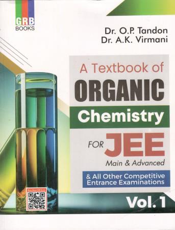 Book cover number 1 for A Textbook Of Organic Chemistry For JEE Main & Advanced Volume 1 written by O. P. Tandon, A. K. Virmani published by G. R. Bathla & Sons