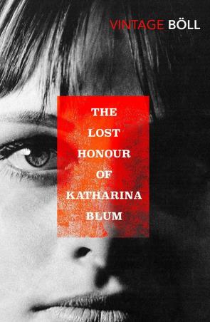 Book cover number 1 for The Lost Honour Of Katharina Blum written by Heinrich Boll published by Vintage