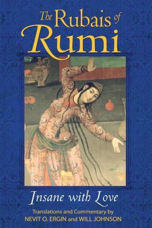 Book cover number 1 for The Rubais Of Rumi : Insane With Love written by Jalal Al-din Rumi published by Inner Traditions
