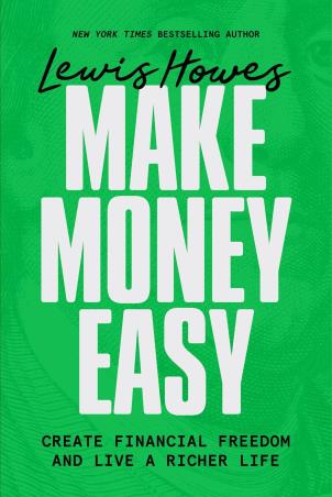 Book cover number 1 for Make Money Easy : Create Financial Freedom And Live A Richer Life written by Lewis Howes published by Hay House