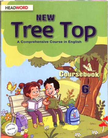Book cover number 1 for New Tree Top Coursebook 6 (A Comprehensive Course In English) NCF SE 2023 written by NA published by Headword Publishing Company