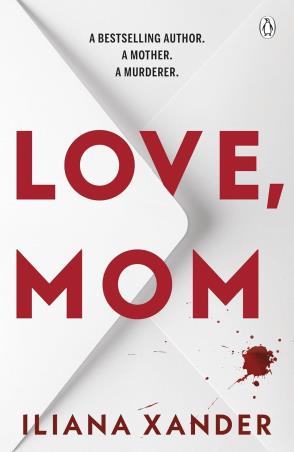 Book cover number 1 for Love, Mom written by Iliana Xander published by Penguin Books