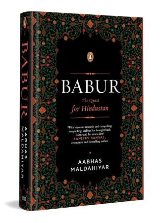 Book cover number 1 for Babur: The Quest For Hindustan written by Aabhas Maldahiyar published by Vintage