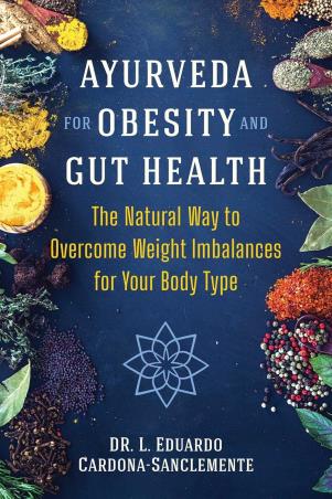 Book cover number 1 for Ayurveda For Obesity And Gut Health written by L. Eduardo Cardona-sanclemente published by Healing Arts Press