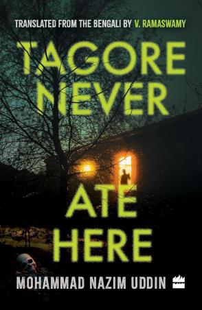 Book cover number 1 for Tagore Never Ate Here written by Mohammad Nazim Uddin published by Harper Collins Publishers