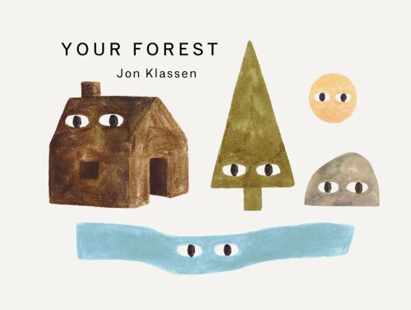 Book cover number 1 for Your Forest written by Jon Klassen published by Walker Books