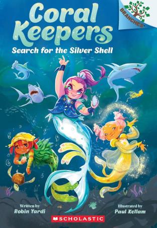 Book cover number 1 for Coral Keepers : Search For The Silver Shell written by Robin Yardi published by Scholastic