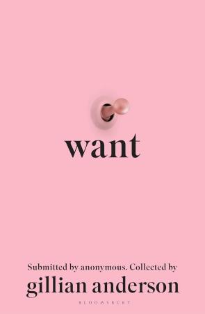 Book cover number 1 for Want written by Gillian Anderson published by Bloomsbury Publishing