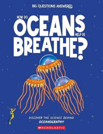 Book cover number 1 for How Do Oceans Help Us Breathe? written by Eliza Jeffery published by Hungry Tomato