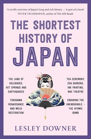 Book cover number 1 for The Shortest History Of Japan written by Lesley Downer published by Picador