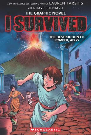 Book cover number 1 for Ther Graphic Novel I Survived : The Destruction Of Pompeii Ad 79 written by Lauren Tarshis published by Scholastic