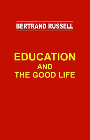 Book cover number 1 for Education And The Good Life written by Bertrand Russell published by L. G. Publishers Distributors