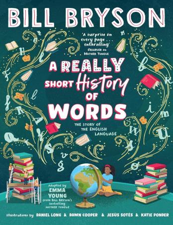 Book cover number 1 for A Really Short History Of Words written by Bill Bryson published by Puffin