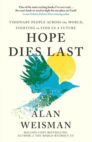Book cover number 1 for Hope Dies Last written by Alan Weisman published by Witness Books