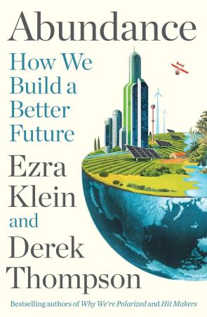 Book cover number 1 for Abundance : How We Build A Better Future written by Ezra Derek Klein Thompson published by Profile Books