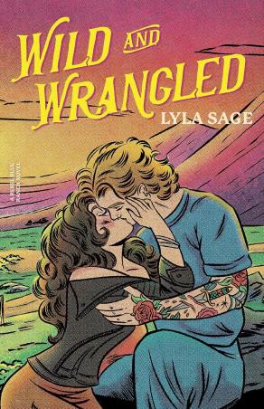 Book cover number 1 for Wild And Wrangled written by Lyla Sage published by Quercus