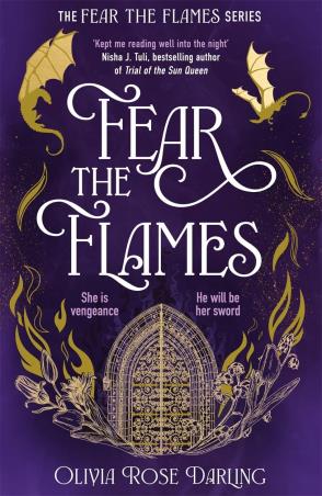 Book cover number 1 for Fear The Flames written by Olivia Rose Darling published by Zaffre Publishing
