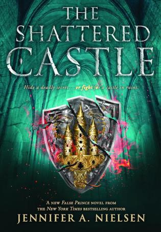 Book cover number 1 for The Shattered Castle written by Jennifer A. Nielsen published by Scholastic