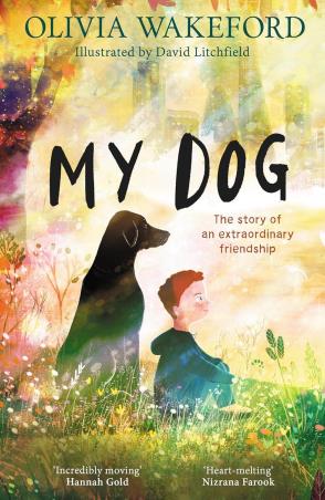 Book cover number 1 for My Dog written by Olivia Wakeford published by Harper Collins Publishers